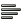 /Public/GTK-for-Windows-Runtime-Environment-Installer/raw/commit/5f5fbc5a129ed35bc7f93048cef8caacd3bb6a2d/gtk-nsis-pack/share/icons/Adwaita/22x22/actions/format-justify-left.png